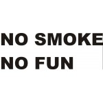 NO SMOKE NO FUN